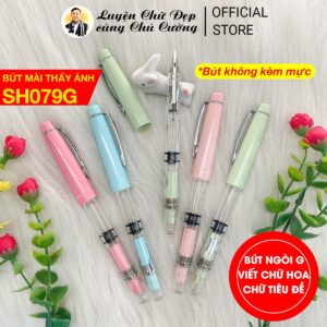 Bút Mài Thầy Ánh SH079G | Bút viết Chữ Hoa Sáng Tạo, chữ tiêu đề (đọc kỹ mô tả)