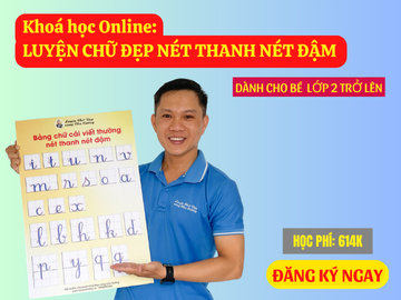 Khoá học Luyện Chữ Đẹp nét thanh nét đậm