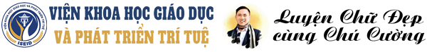 Sự hợp tác giữa Luyện Chữ Đẹp Chú Cường và Viện KHGD & PTTT