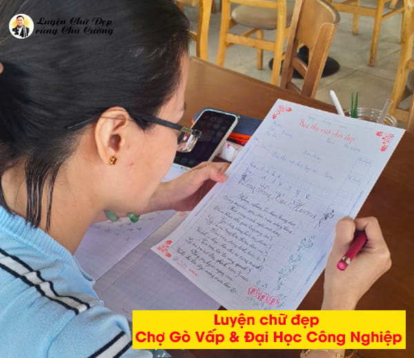 Lớp luyện chữ đẹp Chợ Gò Vấp ĐH Công Nghiệp chất lượng cao cùng Chú Cường cho sinh viên và người đi làm
