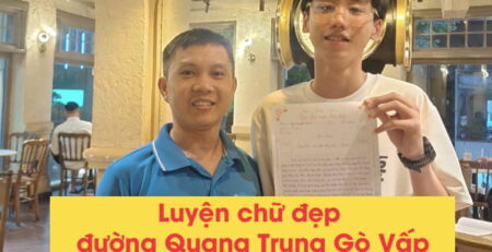 Học viên luyện chữ đẹp ở Quang Trung Gò Vấp cải thiện nét chữ viết nhanh và tư thế cầm bút